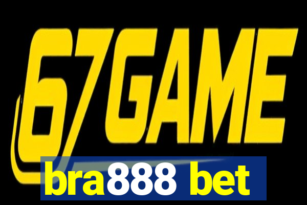 bra888 bet